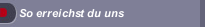 So erreichst du uns